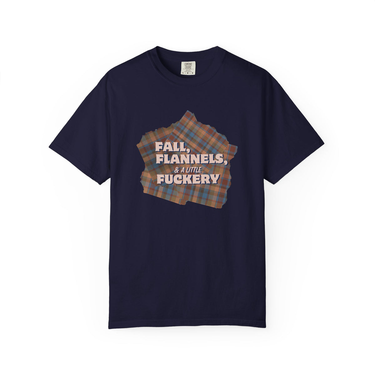 Fall Flannels & A Little Fuckery T-Shirt | Funny Fall Graphic Tee