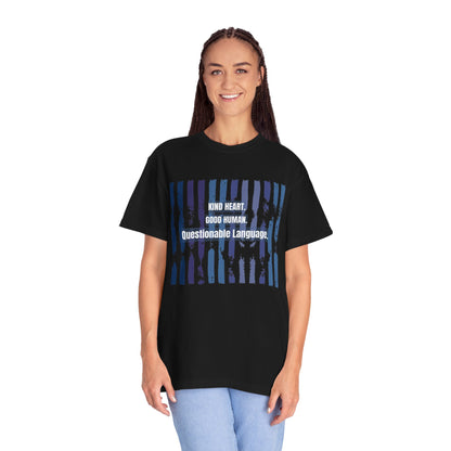 Kind Heart Good Human Questionable Language T-Shirt — Funny Graphic Tee