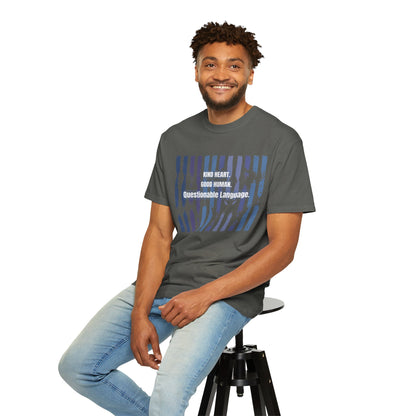 Kind Heart Good Human Questionable Language T-Shirt — Funny Graphic Tee