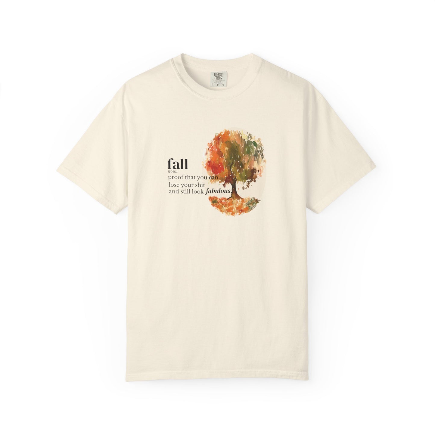 Fall Definition T-Shirt | Lose Your Shit & Still Look Fabulous Graphic Tee