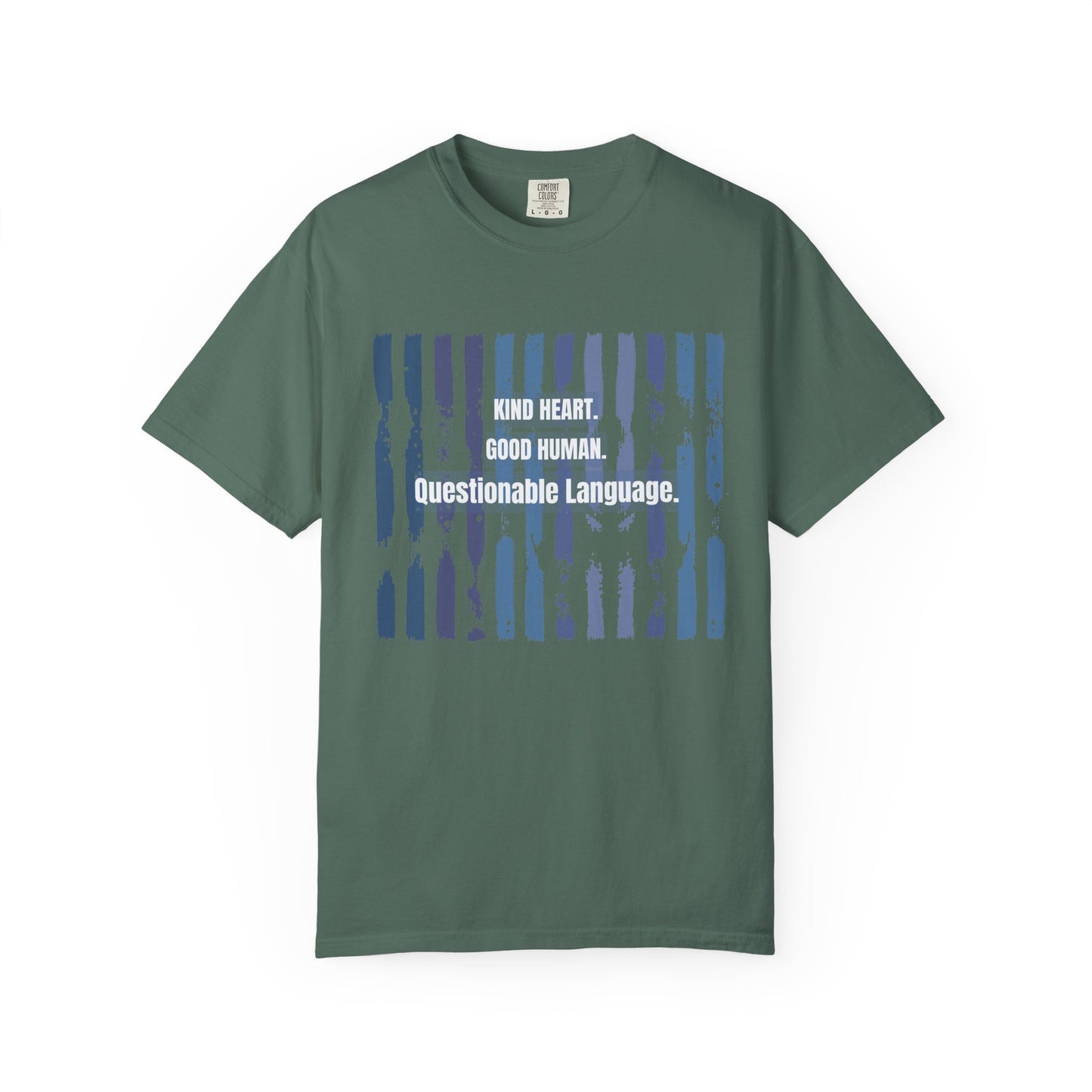 Kind Heart Good Human Questionable Language T-Shirt — Funny Graphic Tee