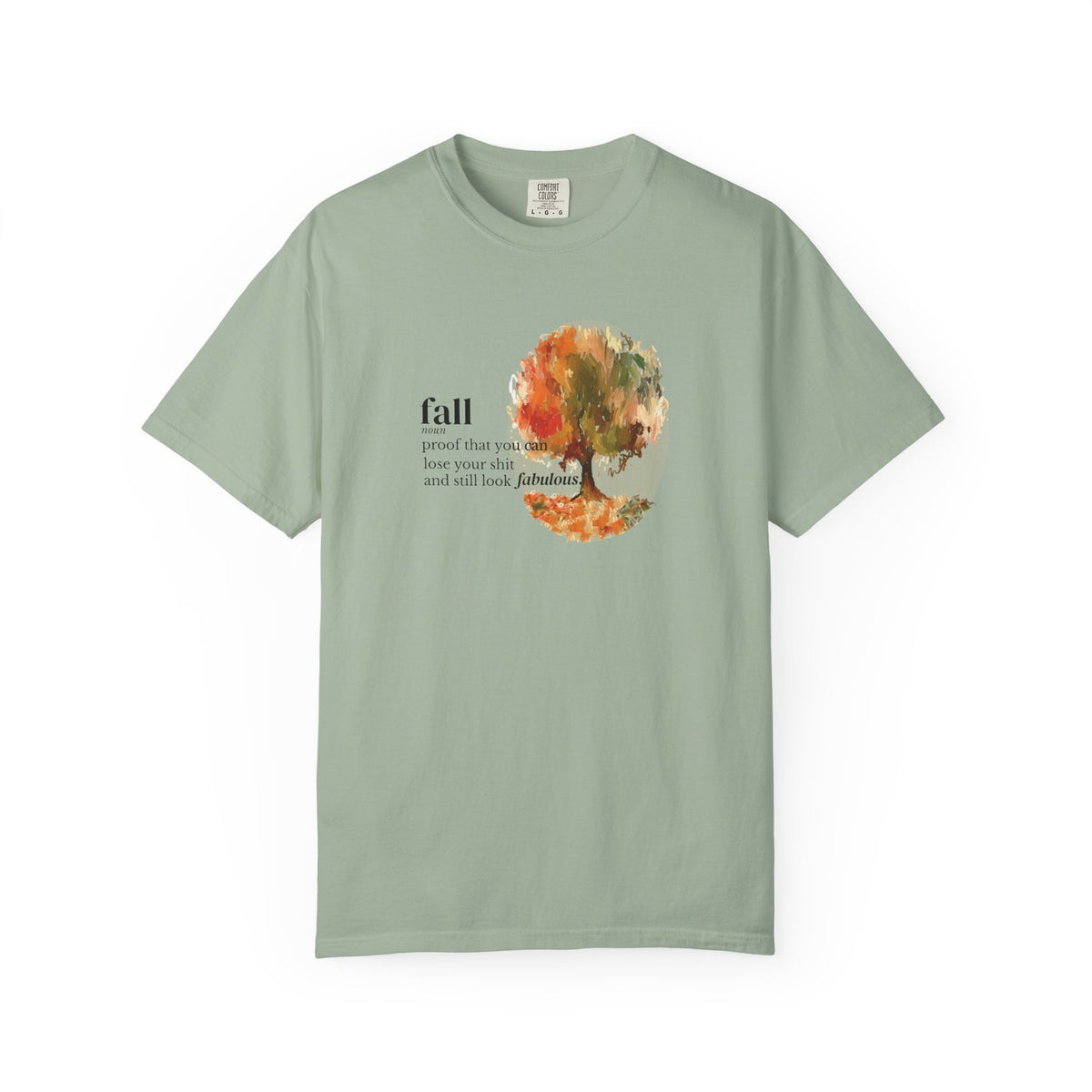 Fall Definition T-Shirt | Lose Your Shit & Still Look Fabulous Graphic Tee